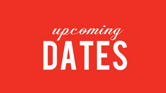 Upcoming Dates